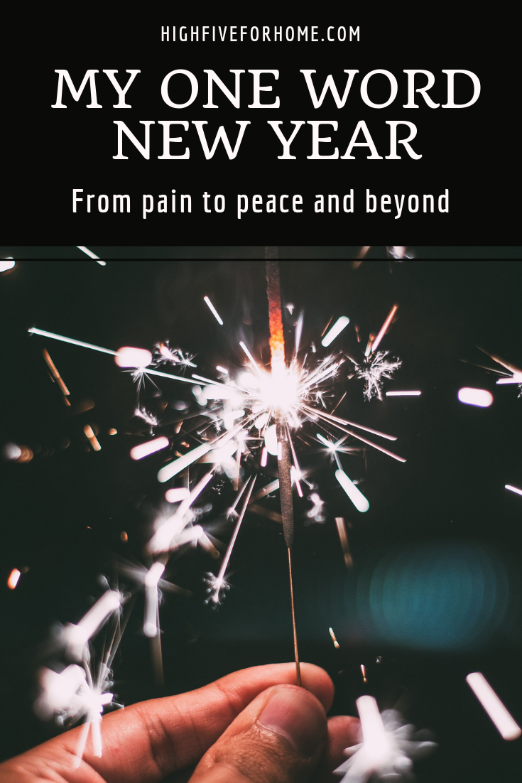 My One Word New Year-From Pain to Peace and Beyond